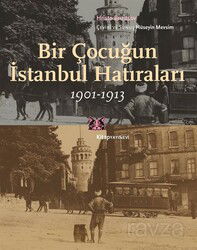 Bir Çocuğun İstanbul Hatıraları (1901-1913) - Kitap Yayınevi