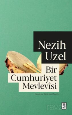 Bir Cumhuriyet Mevlevîsi - 1