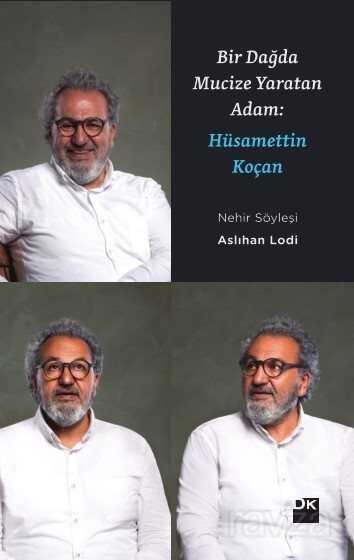 Bir Dağda Mucize Yaratan Adam: Hüsamettin Koçan - Doğan Kitapçılık