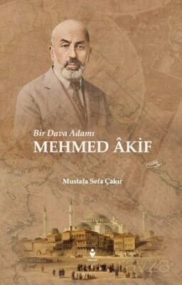 Bir Dava Adamı Mehmed Akif - 1