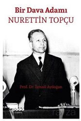 Bir Dava Adamı Nurettin Topçu - Hece Yayınları