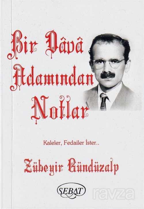 Bir Dava Adamından Notlar - Sebat Yayınları