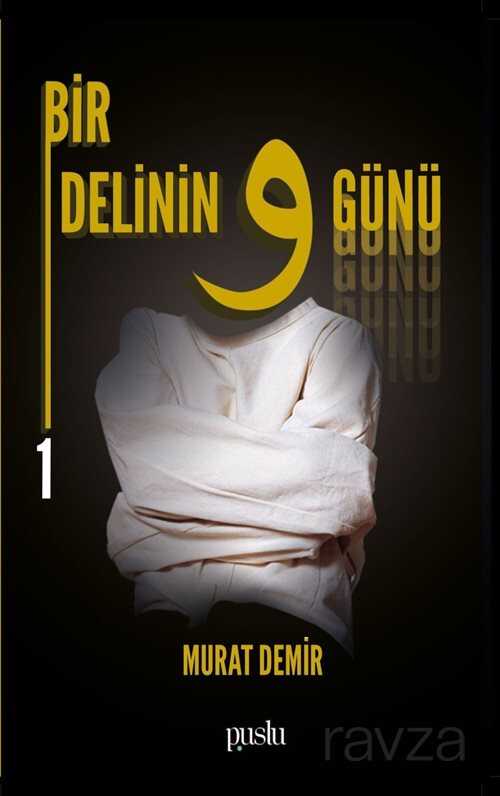 Bir Delinin 9 Günü 1 - Puslu Yayıncılık