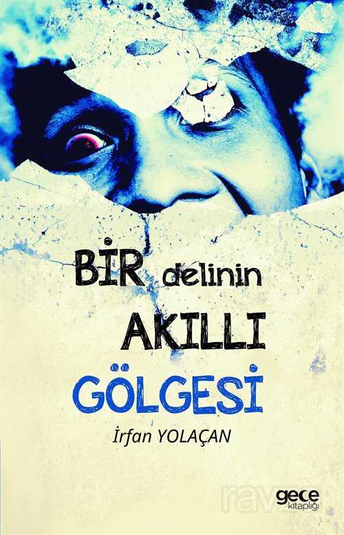 Bir Delinin Akıllı Gölgesi - 1