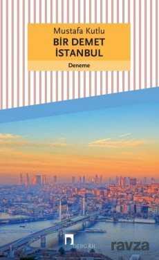 Bir Demet İstanbul - Dergah Yayınları