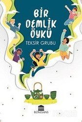 Bir Demlik Öykü - Rönesans Yayınları