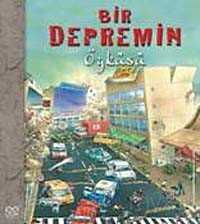 Bir Depremin Öyküsü - 1001 Çiçek Kitaplar