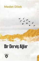 Bir Derviş Ağlar - Dorlion Yayınevi