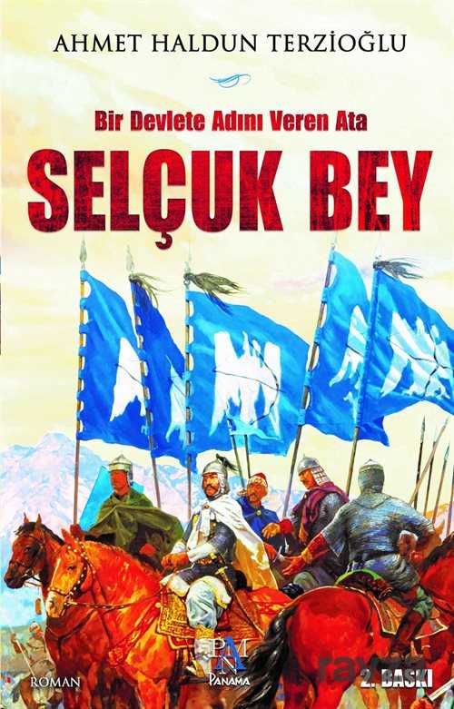 Bir Devlete Adını Veren Ata Selçuk Bey - 1