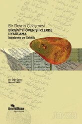 Bir Devrin Çekişmesi Birgivi'yi Öven Şiirlerde Uyarlama İnceleme ve Tahkik - Ümmülkura Yayınevi
