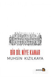 Bir Dil Niye Kanar - Avesta Basın Yayın