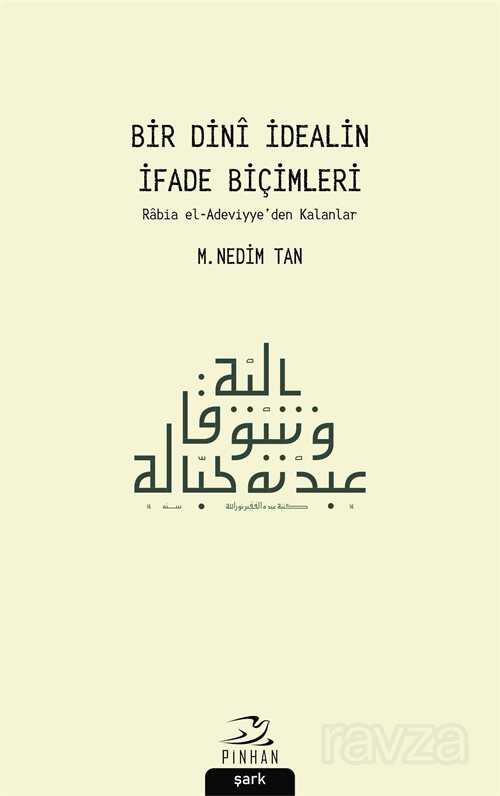 Bir Dini İdealin İfade Biçimleri - Pinhan Yayıncılık