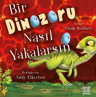 Bir Dinozoru Nasıl Yakalarsın - 1