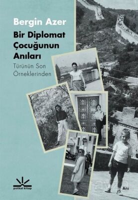 Bir Diplomat Çocuğunun Anıları - 1