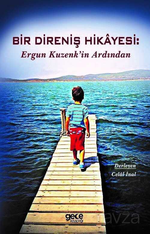 Bir Direniş Hikayesi: Ergun Kuzenk'in Ardından - 1