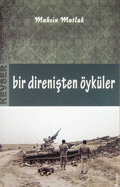 Bir Direnişten Öyküler - Kevser Yayınları