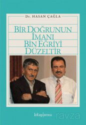Bir Doğrunun İmanı Bin Eğriyi Düzeltir - Kitaparası Yayınları