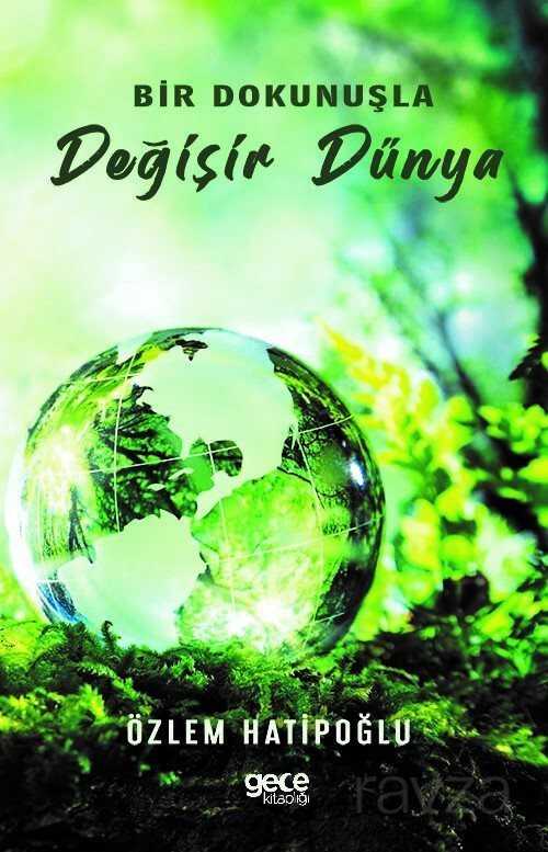 Bir Dokunuşla Değişir Dünya - Gece Kitaplığı