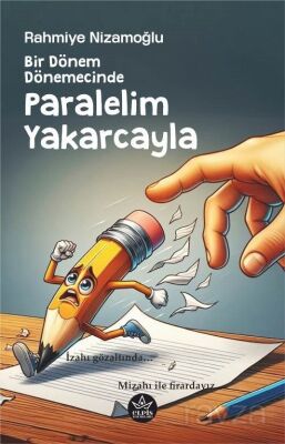 Bir Dönem Dönemecinde, Paralelim Yakarcayla - 1