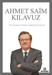 Bir Dönemin Hikayesi: Rektörlük Yıllarım - Ensar Neşriyat