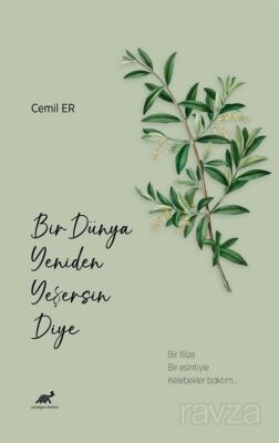 Bir Dünya Yeniden Yeşersin Diye - 1