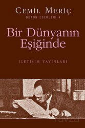 Bir Dünyanın Eşiğinde - İletişim Yayınları