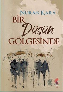 Bir Düşün Gölgesinde - 1