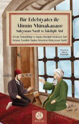 Bir Edebiyatçı ile Alimin Münakaşası: Süleyman Nazif ve İskilipli Atıf (Osmanlıca Asıllarıyla Berabe - Bulak