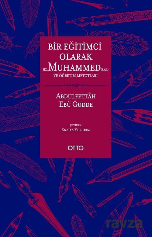 Bir Eğitimci Olarak Hz. Muhammed (sas.) ve Öğretim Metotları - Otto Yayınları (Ankara)
