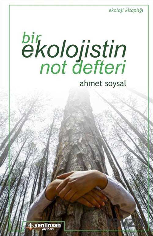 Bir Ekolojistin Not Defteri - Yeni İnsan Yayınevi