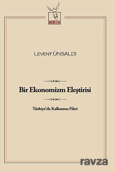 Bir Ekonomizm Eleştirisi - Heretik Yayıncılık