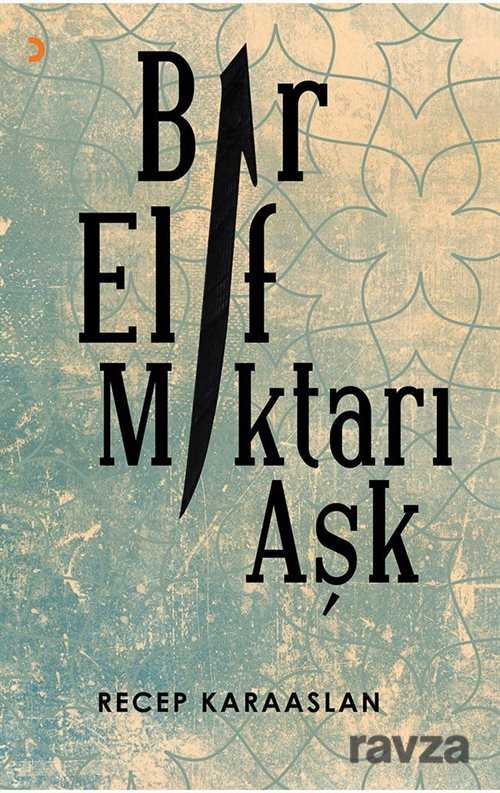 Bir Elif Miktarı Aşk - 1