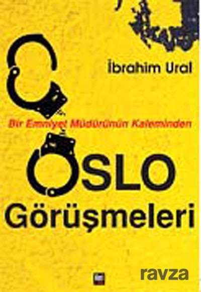 Bir Emniyet Müdürünün Kaleminden Oslo Görüşmeleri - İleri Yayınları