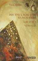 Bir Ene'l-Hak Şiiri Yunus Emre/Aşık Yunus ve Yunus'lar - Demos Yayınları