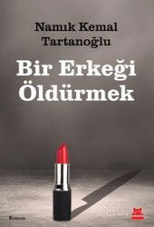 Bir Erkeği Öldürmek - Kırmızı Kedi Yayınevi