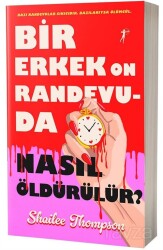 Bir Erkek On Randevuda Nasıl Öldürülür? - Artemis Yayınları
