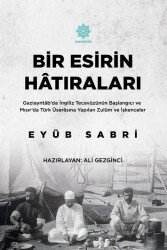Bir Esirin Hatıraları - Gazi Kültür A.Ş. Yayınları