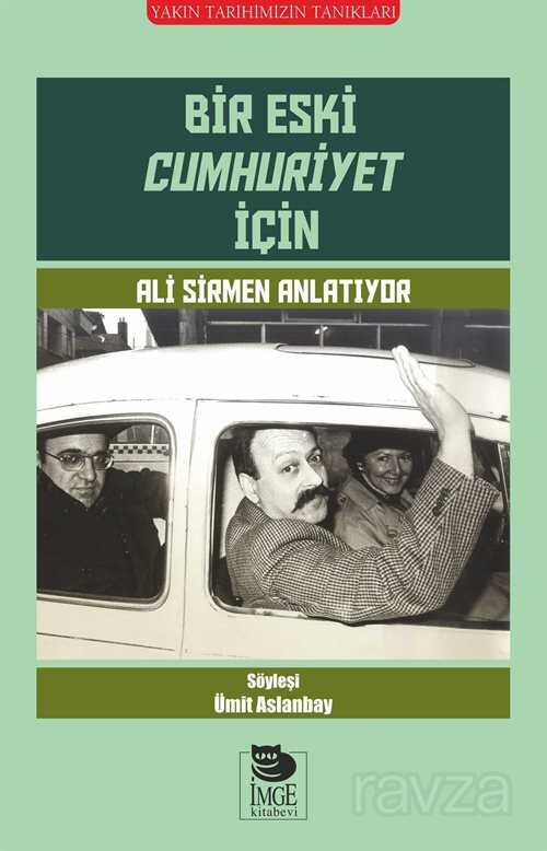 Bir Eski Cumhuriyet İçin - 1