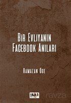 Bir Evliyanın Facebook Anıları - 1