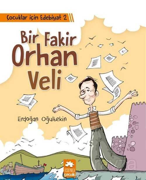 Bir Fakir Orhan Veli / Çocuklar İçin Edebiyat 2 - 1