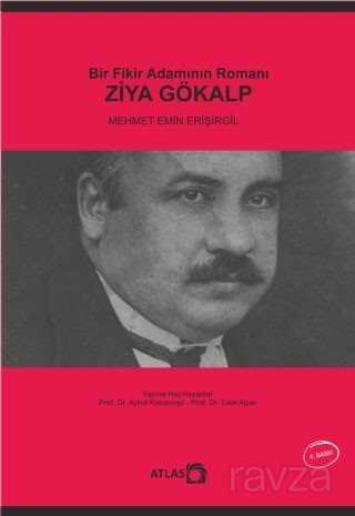 Bir Fikir Adamının Romanı: Ziya Gökalp - Atlas Kitap