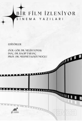Bir Film İzleniyor Sinema Yazıları - 1