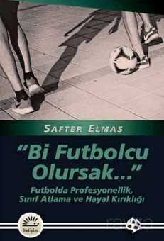 Bir Futbolcu Olursak.. - İletişim Yayınları