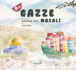 Bir Gazze Masalı - Hüdhüd Kitap