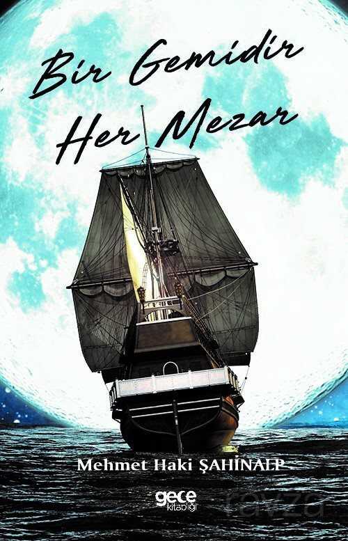 Bir Gemidir Her Mezar - 1