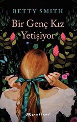 Bir Genç Kız Yetişiyor - Epsilon Yayınları