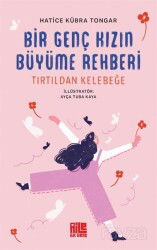 Bir Genç Kızın Büyüme Rehberi (Tırtıldan Kelebeğe) - Aile Yayınları