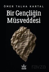 Bir Gençliğin Müsveddesi - Elpis Yayınları