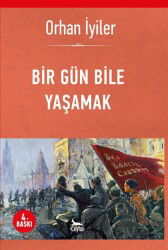 Bir Gün Bile Yaşamak - Ceylan Yayınları