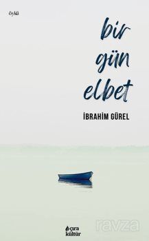 Bir Gün Elbet - 1